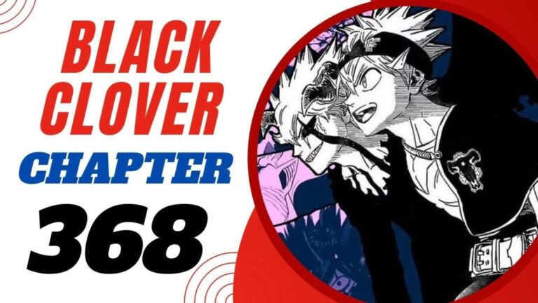 Black Clover capítulo 368 Fecha de lanzamiento, spoilers, resumen y dónde leer