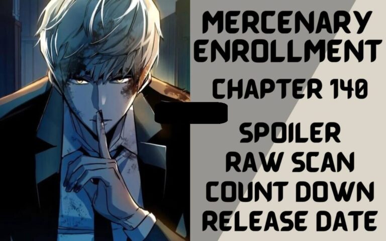 Mercenary Enrollment Capítulo 140 Spoiler, escaneo sin procesar, fecha de lanzamiento