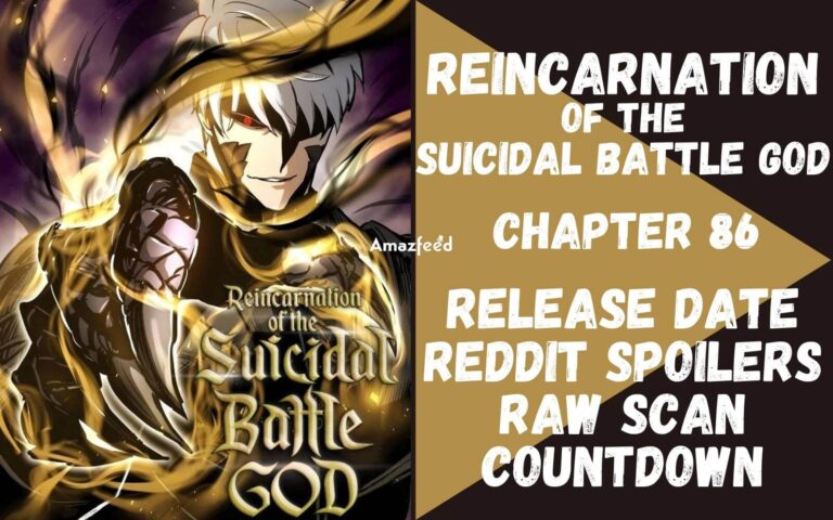 Reincarnation Of The Suicide Fighting God Capítulo 86 Fecha de lanzamiento, Spoilers de Reddit