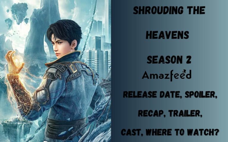 Shrouding the Heavens Temporada 2 Fecha de lanzamiento, spoiler