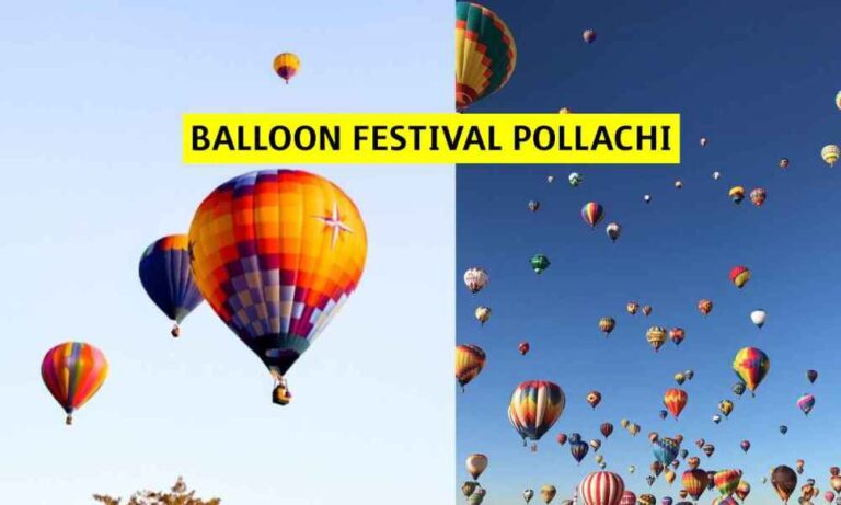 Festival de Globos Pollachi (2023): Reserva de entradas |  Precio |  Horarios |  Espectáculos |  Ubicación