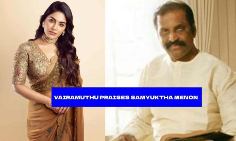 Vairamuthu elogia a la actriz malayalam Samyuktha Meno